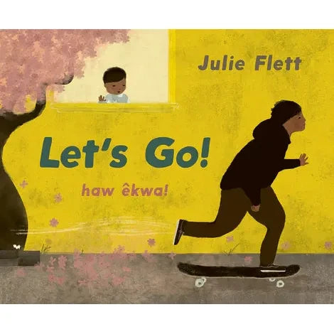 LET'S GO! HAW EKWA!, JULIE FLETT