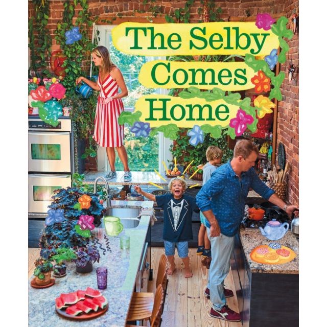 “The Selby Comes Home: An Interior Design Book for Creative Families” Todd Selby